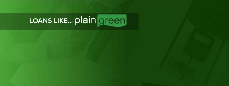 Loans like plain green®