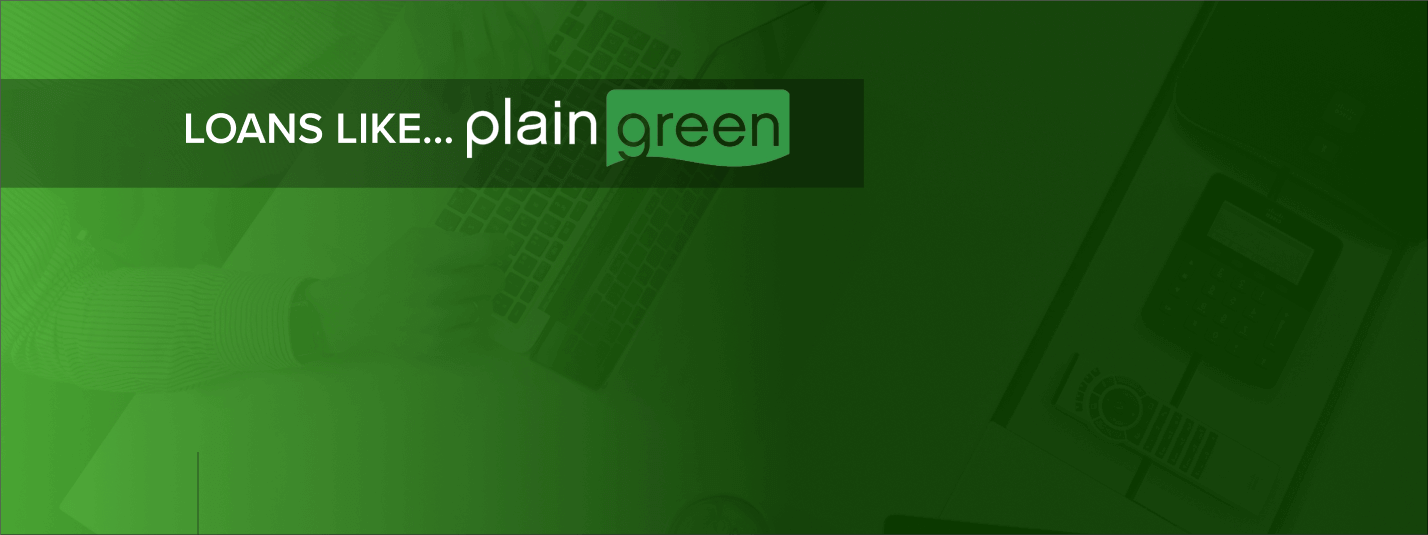 loans like plain green