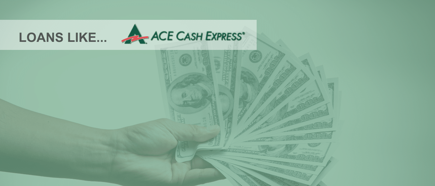 Loans Like Ace Cash Express