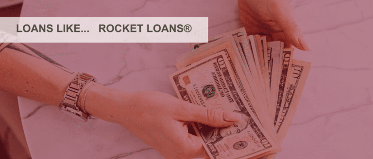 Loans like Rocket Loans®