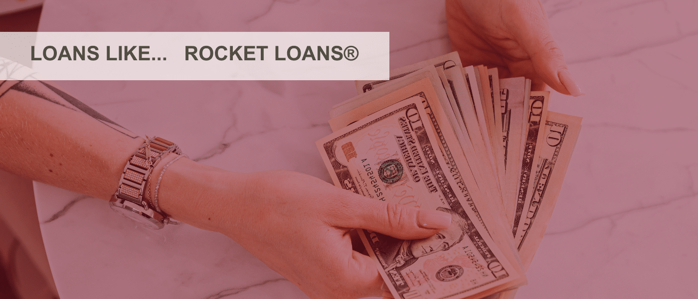 Loans Like ROCKET LOANS