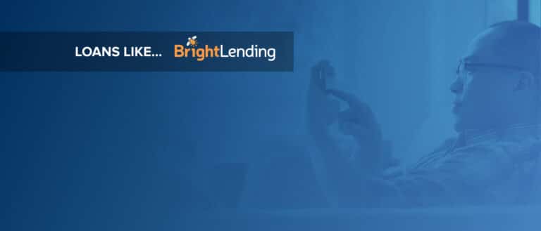 Loans like Bright Lending®