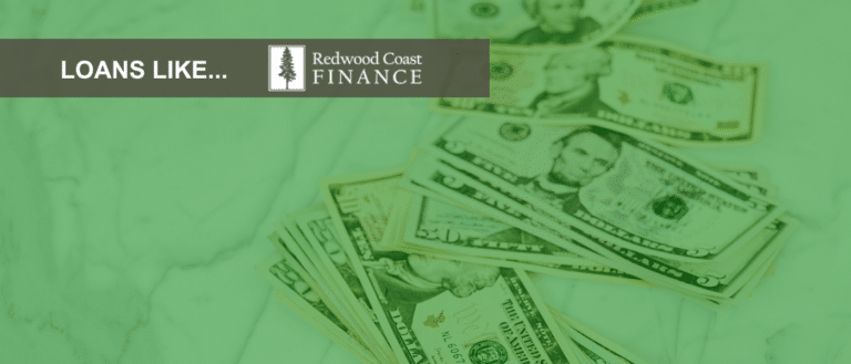 Loans like Redwood Coast Finance®