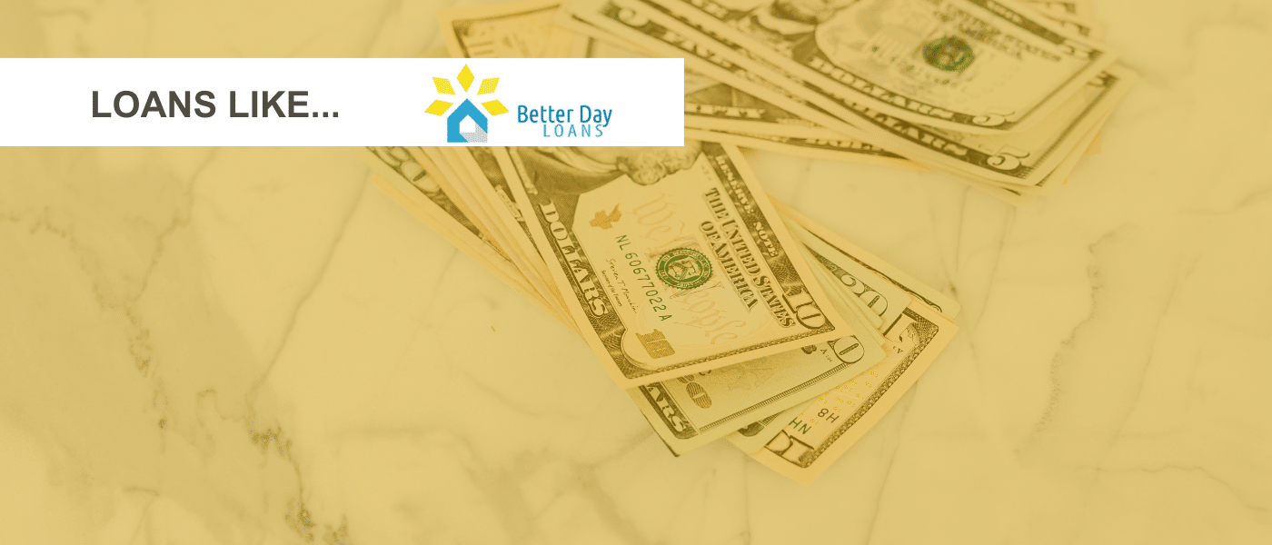 loans like better day loans