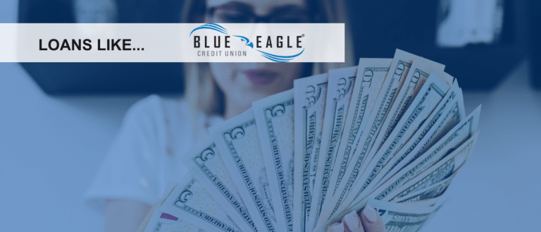 Loans like blue eagle credit union®