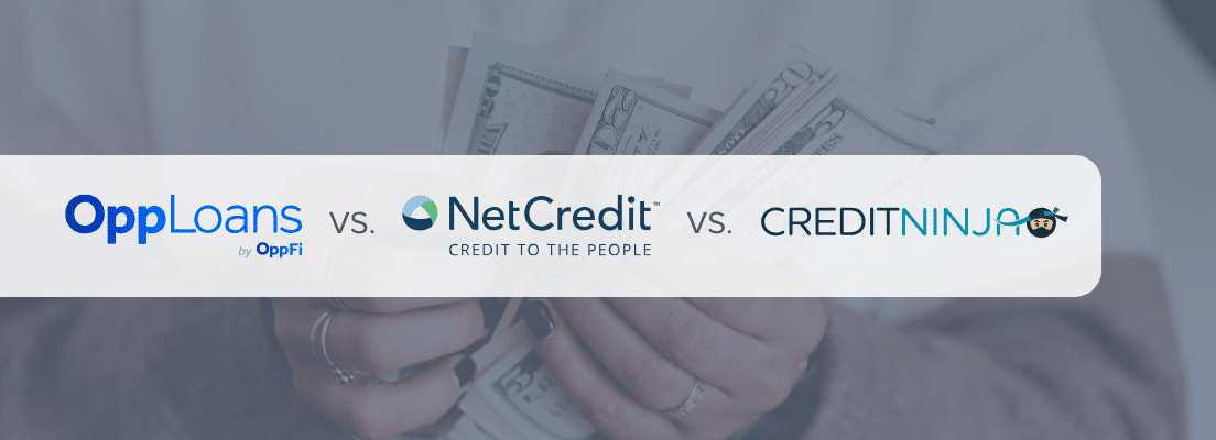 Opploans vs. Netcredit vs. Creditninja