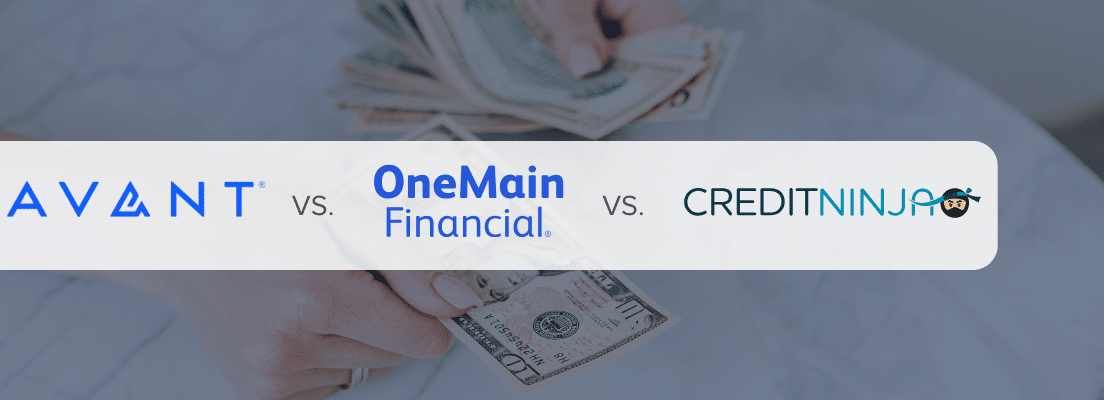 Avant vs OneMain Financial vs CreditNinja